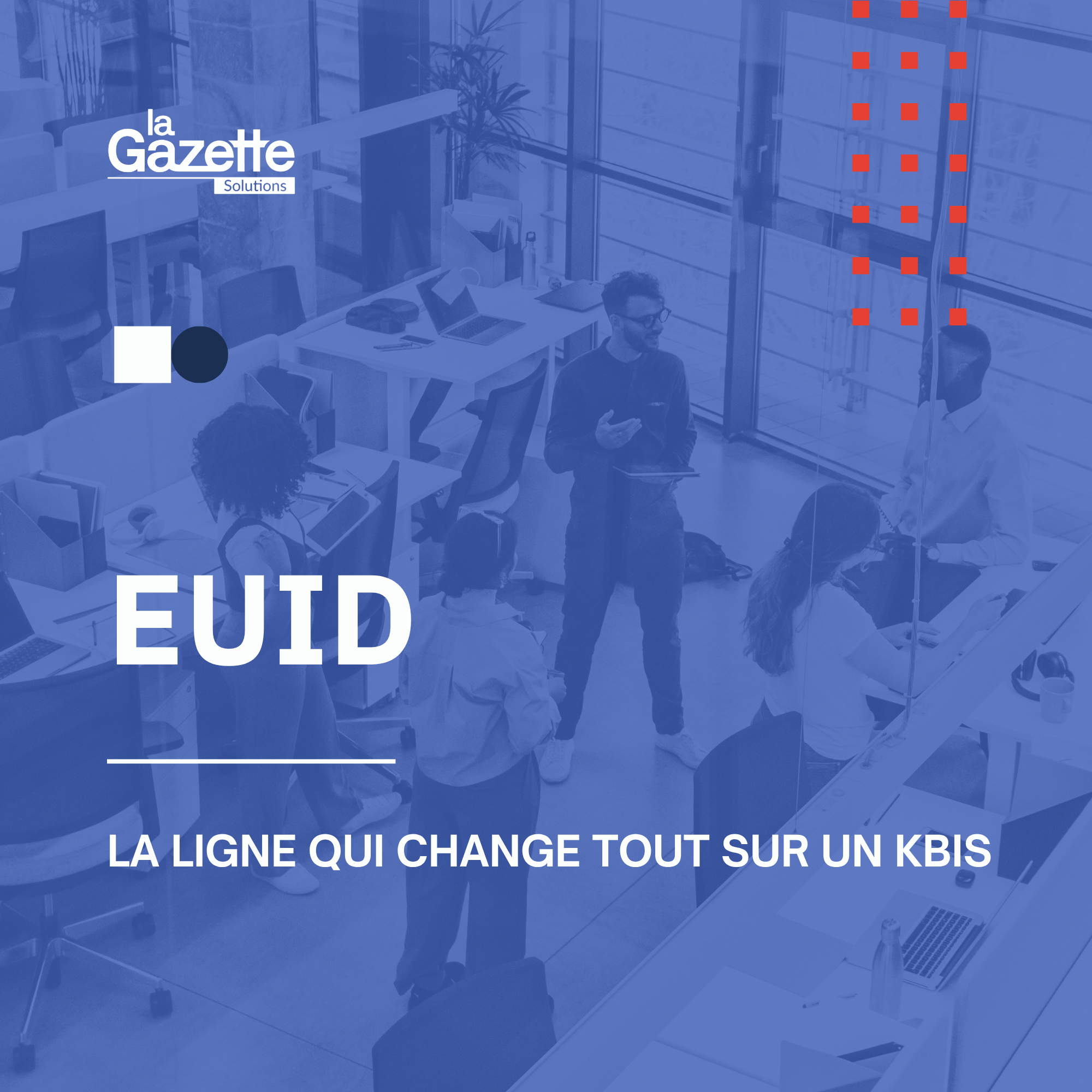 EUID : une nouvelle ligne sur le Kbis